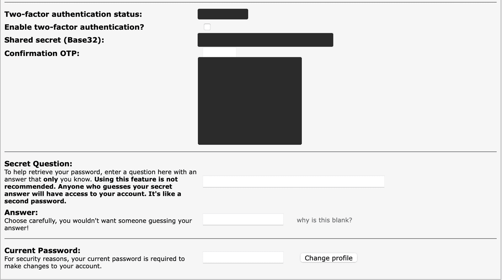 The two-factor part of Account Related Settings: the Two-factor authentication status label with its value redacted, the enable checkbox, a redacted shared secret and QR code, the Confirmation OTP field, then Secret Question, Answer, Current Password and Change profile.